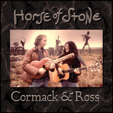 Horse of Stone: Cormack & Ross